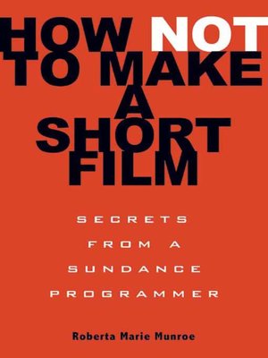cover image of How Not to Make a Short Film